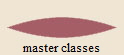 master classes