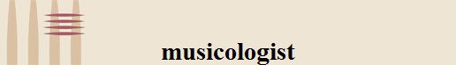 musicologist