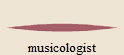 musicologist